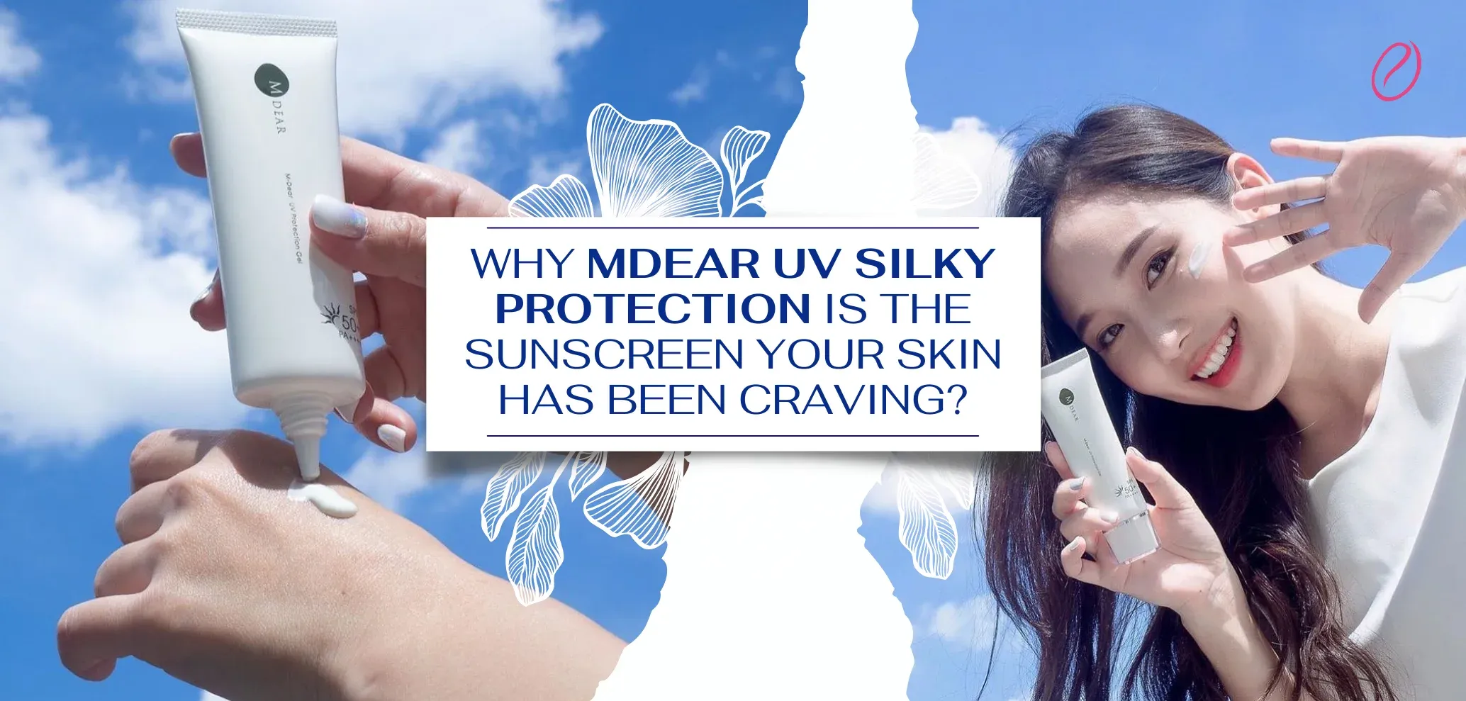 Why Mdear UV Silky Protection is the Sunscreen Your Skin Has Been 